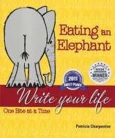 Eating an Elephant Write your life one bite at a time